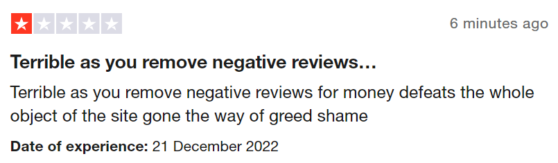 Example of a one-star Trustpilot review that reads 'Terrible as you remove negative reviews for money defeats the whole object of the site gone the way of greed shame'